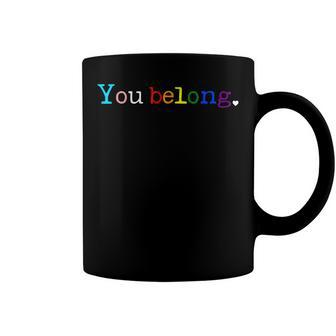 Gay Pride Lgbt Support And Respect You Belong Transgender  V2 Coffee Mug