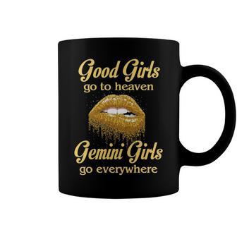Gemini Girl Birthday Good Girls Go To Heaven Gemini Girls Go Everywhere Coffee Mug - Seseable