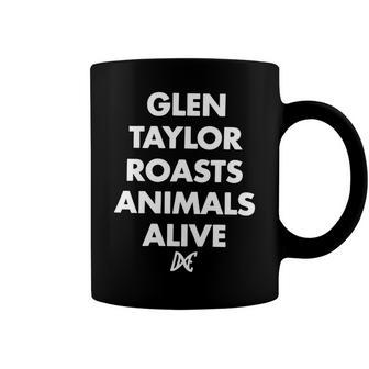 Glen Taylor Roasts Animals Alive Coffee Mug | Favorety CA