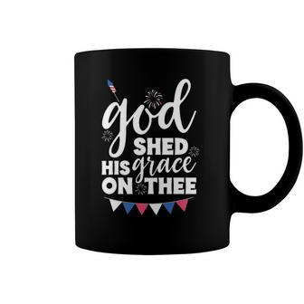 God Shed His Grace On Thee4th Of July Usa Anthem Coffee Mug | Mazezy CA