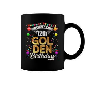 Golden Birthday Its My 12Th Birthday Decorations Coffee Mug | Mazezy