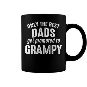 Grampy Grandpa Gift Only The Best Dads Get Promoted To Grampy Coffee Mug - Seseable