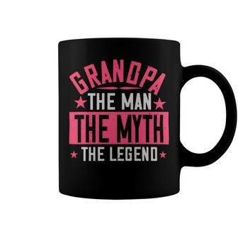 Grandpa The Man Themyth The Legend Papa T-Shirt Fathers Day Gift Coffee Mug - Monsterry DE