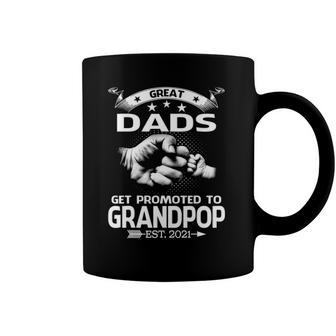 Great Dads Get Promoted To Grandpop Est 2021 Ver2 Coffee Mug | Mazezy