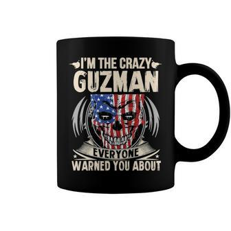 Guzman Name Gift Im The Crazy Guzman Coffee Mug - Seseable