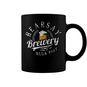 Hearsay Brewing Co Home Of The Mega Pint That’S Hearsay Coffee Mug | Mazezy AU