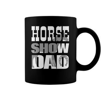 Horse Show Dad Fathers Day Coffee Mug | Mazezy