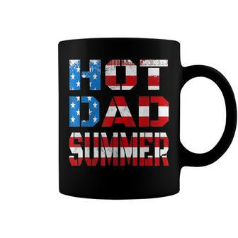 Hot Dad Summer American Flag 4Th Of July Independence Day Coffee Mug - Seseable