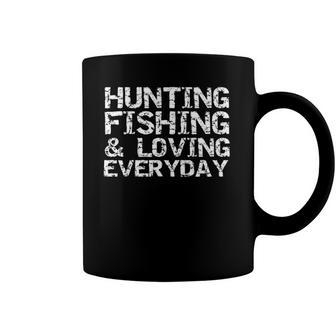 Hunting Fishing & Loving Everyday Hunter Gift Coffee Mug | Mazezy