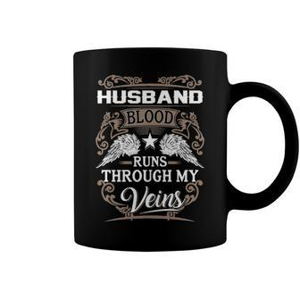 Husband Name Gift Husband Blood Runs Through My Veins Coffee Mug - Seseable