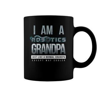 I Am A Robotics Grandpa Funny Robot Lover Coffee Mug | Mazezy