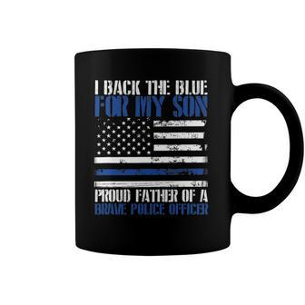 I Back The Blue For My Son Proud Father Of A Police Officer Coffee Mug | Mazezy