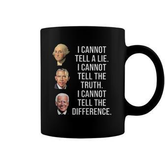 I Can Not Tell A Lie I Can Not Tell The Truth I Can Not Tell The Difference Coffee Mug | Mazezy