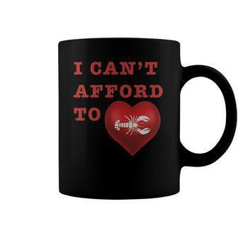 I Cant Afford To Love Lobster Coffee Mug | Mazezy