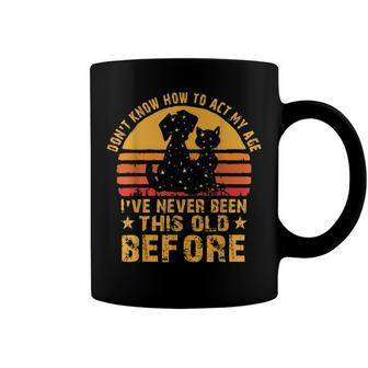 I Dont Know How To Act My Age Ive Never Vintage Old People Coffee Mug - Seseable