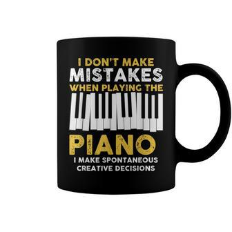 I Dont Make Mistakes Piano Musician Humor Coffee Mug | Mazezy