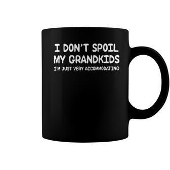I Dont Spoil My Grandkids Creative 2022 Gift Coffee Mug - Seseable