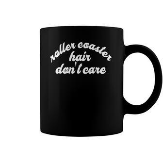 I Heart Roller Coaster Hair Dont Care Love Roller Coasters Coffee Mug | Mazezy