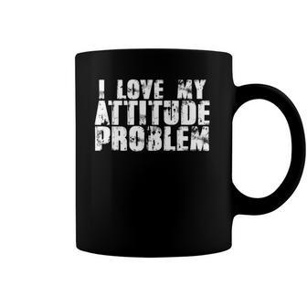 I Love My Attitude Problem Sarcastic Meme Quote Coffee Mug | Mazezy DE