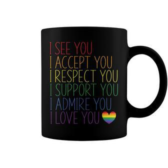 I See Accept Respect Support Admire Love You Lgbtq V2 Coffee Mug - Seseable