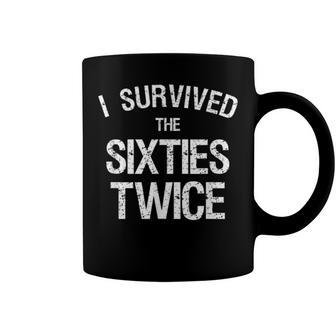 I Survived The Sixties Twice 60S 70Th Birthday Gift Hippie Coffee Mug - Seseable