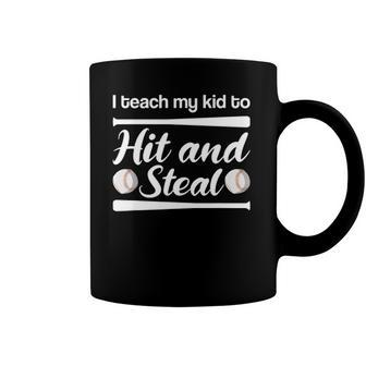 I Teach My Kid To Hit And Steal Funny Baseball Parents Coach Coffee Mug | Mazezy