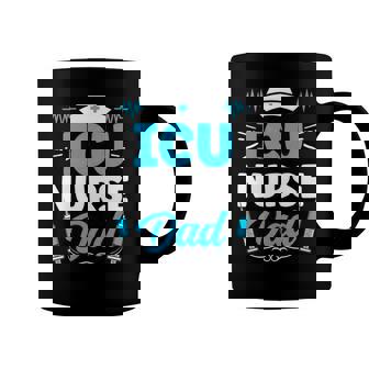 Icu Nurse Dad Hospital Intensive Care Ice Nursing Coffee Mug | Mazezy