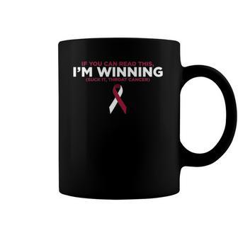 If You Can Read This Im Winning Suck It Throat Cancer Coffee Mug | Mazezy