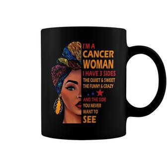 Im A Cancer Woman I Have 3 Sides Cancer Girl Birthday Coffee Mug - Seseable