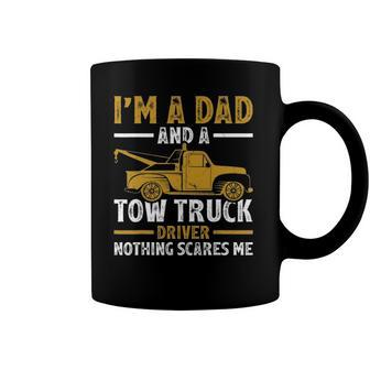 Im A Dad And A Tow Truck Driver Fathers Day Coffee Mug | Mazezy CA