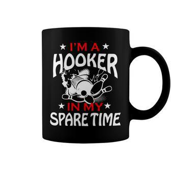 Im A Hooker In My Spare Time Bowler League Team 147 Bowling Bowler Coffee Mug - Seseable