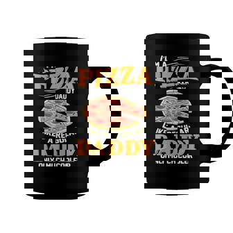 Im A Pizza Daddy Like A Regular Daddy Only Much Cooler Coffee Mug | Mazezy