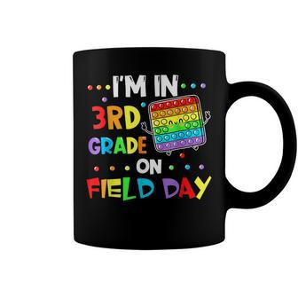 Im In 3Rd Grade On Field Day 2022 Pop It Kids Boys Girls Coffee Mug - Seseable