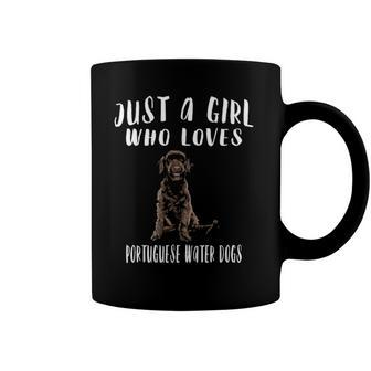 Im Just A Girl Who Loves Portuguese Water Dogs Lover Gift Coffee Mug | Mazezy