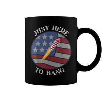 Im Just Here To Bang 4Th Of July Fireworks Fourth Of July Coffee Mug - Seseable
