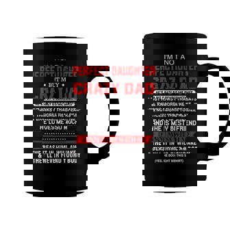 Im Not A Perfect Daughter But My Crazy Dad Loves Me Father Coffee Mug | Mazezy