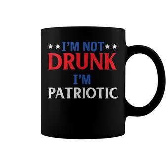 Im Not Drunk Im Patriotic Independence Day 4Th Of July Coffee Mug | Seseable UK