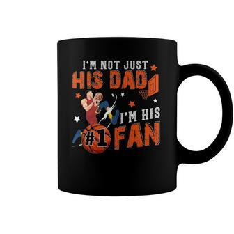 Im Not Just His Dad Im His No1 Fan Proud Son Basketball Coffee Mug | Mazezy