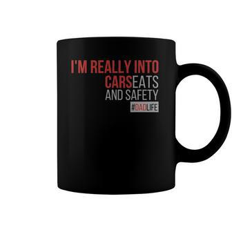 Im Really Into Cars Carseats And Safety Dad Father Life Coffee Mug | Mazezy