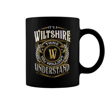 It A Wiltshire Thing You Wouldnt Understand Coffee Mug - Seseable