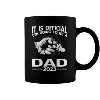 It Is Official Im Going To Be A Dad 2023 Coffee Mug | Mazezy