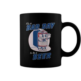 Its A Bad Day To Be A Beer Funny Drinking Beer Coffee Mug - Monsterry AU