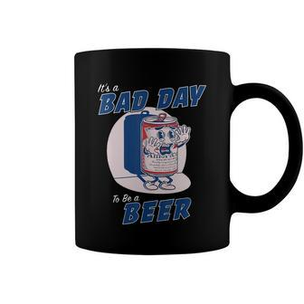 Its A Bad Day To Be A Beer Funny Drinking Beer Coffee Mug - Monsterry