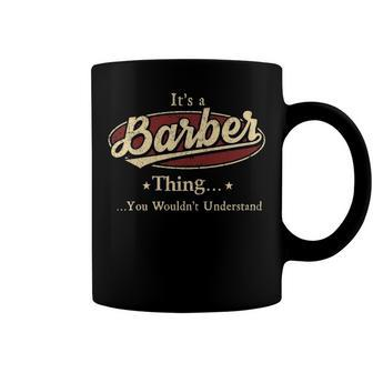 Its A Barber Thing You Wouldnt Understand Shirt Personalized Name Gifts T Shirt Shirts With Name Printed Barber Coffee Mug - Seseable