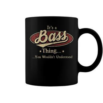 Its A Bass Thing You Wouldnt Understand Shirt Bass Last Name Gifts Shirt With Name Printed Bass Coffee Mug - Seseable
