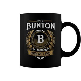Its A Bunton Thing You Wouldnt Understand Name Coffee Mug - Seseable