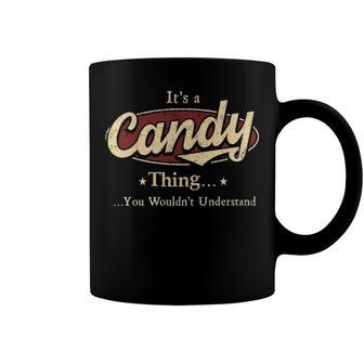 Its A Candy Thing You Wouldnt Understand Shirt Personalized Name Gifts T Shirt Shirts With Name Printed Candy Coffee Mug - Seseable