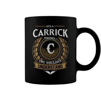 Its A Carrick Thing You Wouldnt Understand Name Coffee Mug - Seseable