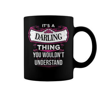 Its A Darling Thing You Wouldnt Understand T Shirt Darling Shirt For Darling Coffee Mug - Seseable