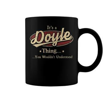 Its A Doyle Thing You Wouldnt Understand Shirt Personalized Name Gifts T Shirt Shirts With Name Printed Doyle Coffee Mug - Seseable